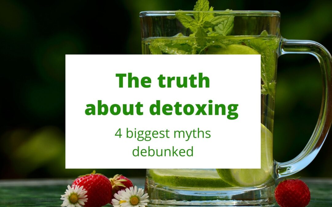 Blog banner, The truth about detoxing - 4 biggest myths debunked