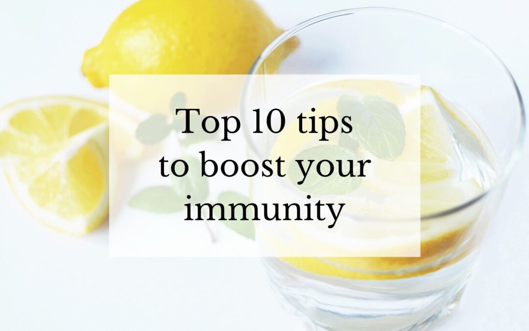 Top 10 Tips To Boost Your Immunity